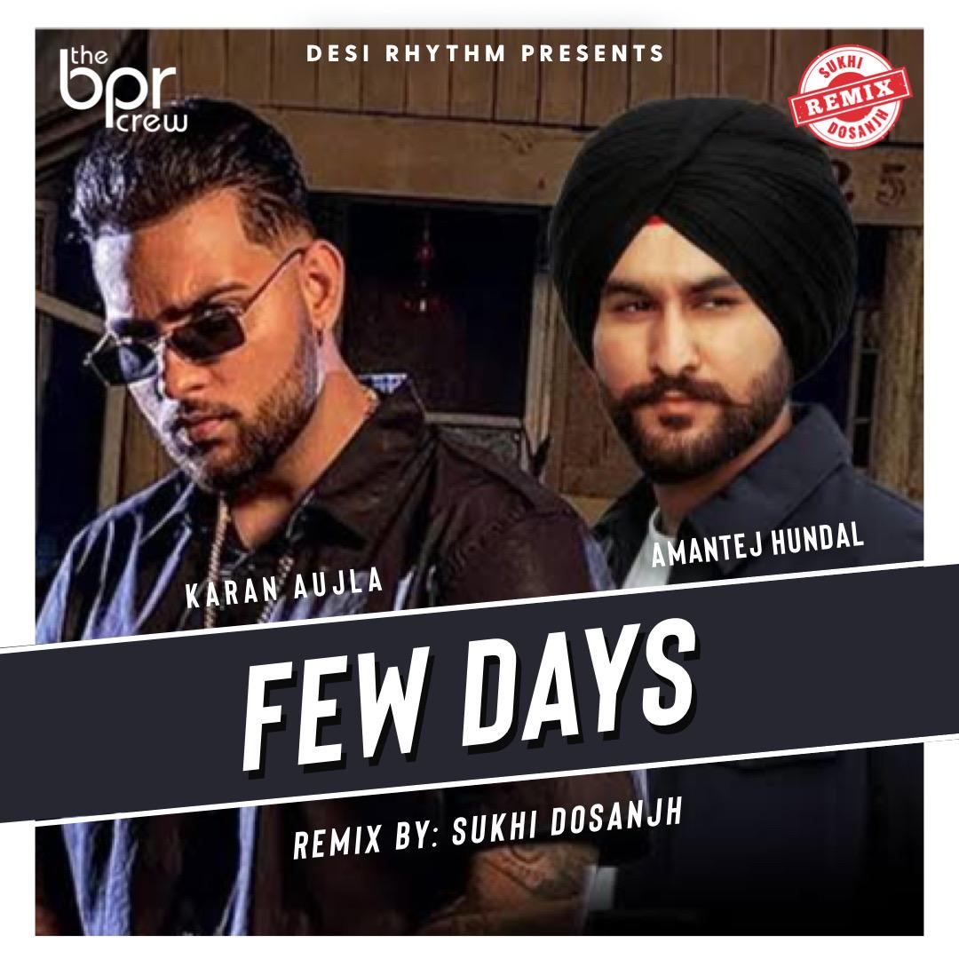 Few Days (Remix) — Sukhi Dosanjh remix of Karan Aujla & Amantej Hundal, cover artwork