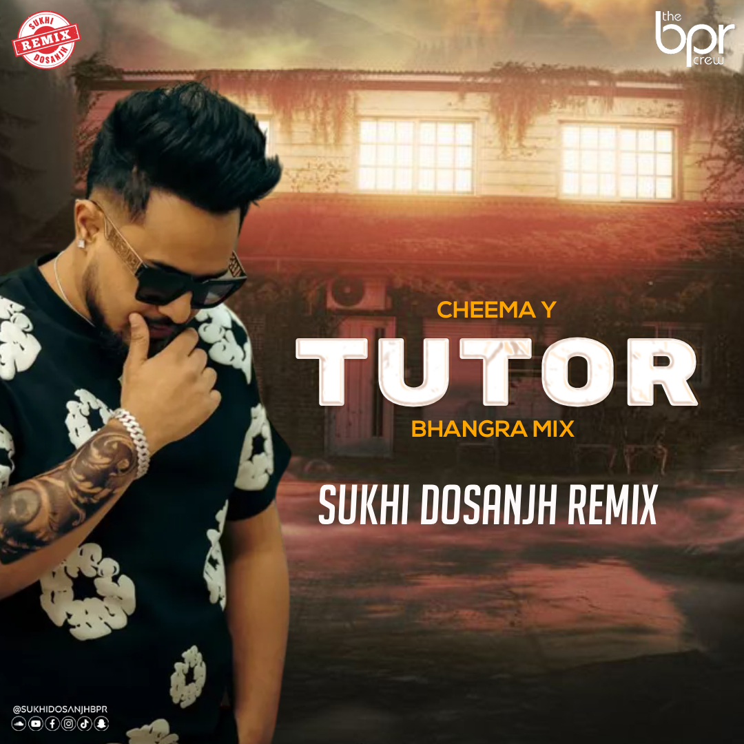 Tutor (Remix) — Sukhi Dosanjh remix of Cheema Y, cover artwork