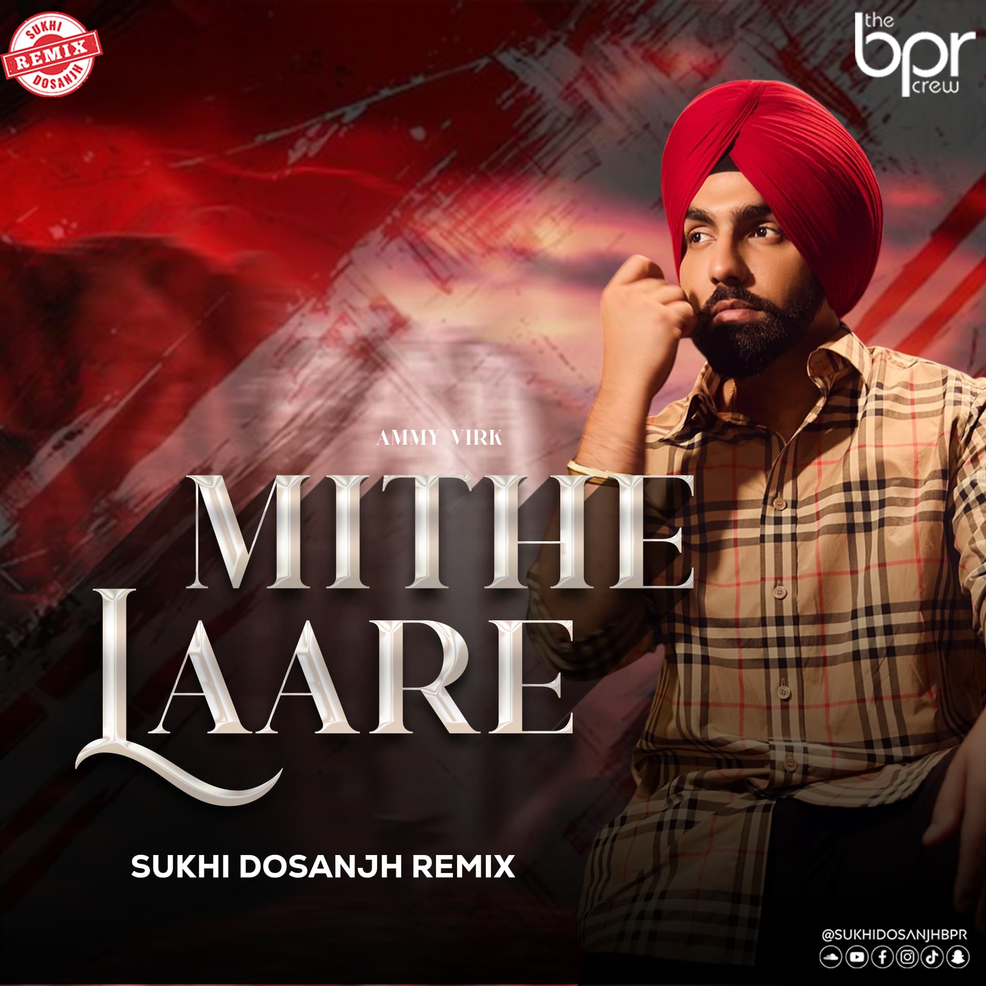 Mithe Laare — Sukhi Dosanjh remix of Ammy Virk, cover artwork