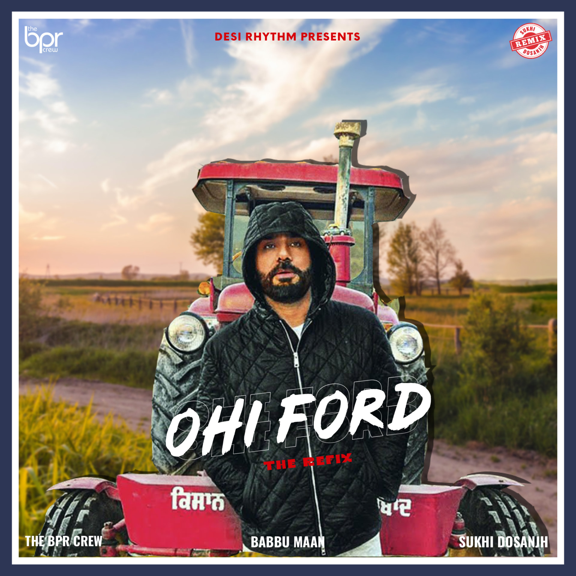 Ohi Ford (The Refix) — Sukhi Dosanjh remix of Babbu Maan, cover artwork
