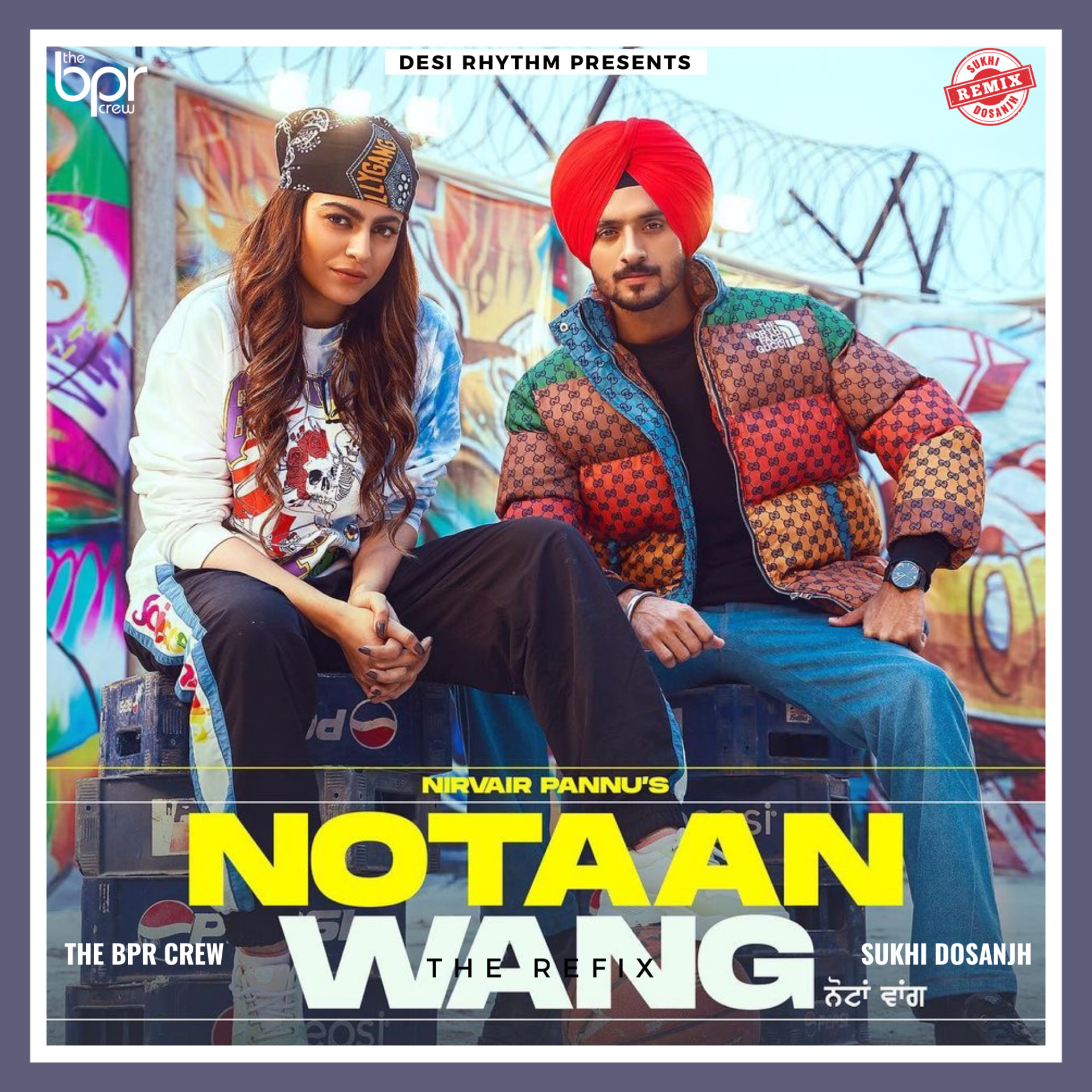 Notaan Wang (The Refix) — Sukhi Dosanjh remix of Nirvair Pannu, cover artwork