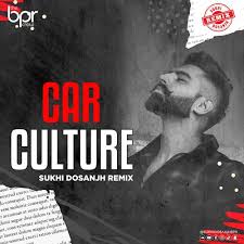 Car Culture (Remix) — Sukhi Dosanjh remix of Parmish Verma & Gurlez Akhtar, cover artwork