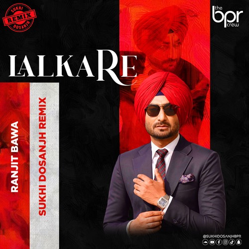Jatt Lalkare Marda (Remix) — Sukhi Dosanjh remix of Ranjit Bawa, cover artwork
