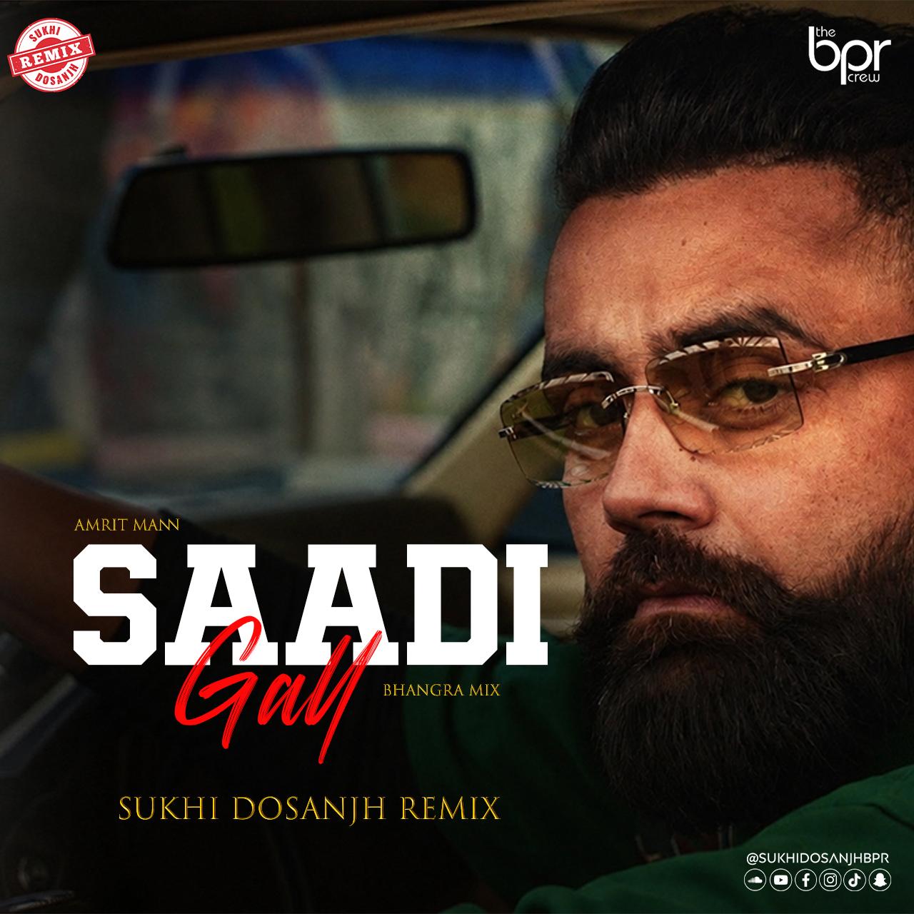 Saadi Gall (Bhangra Mix) — Sukhi Dosanjh remix of Amrit Maan, cover artwork