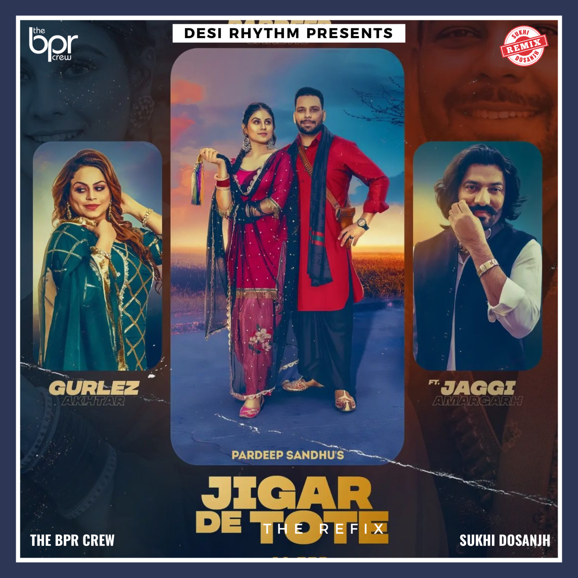 Jigar De Tote (Refix) — Sukhi Dosanjh remix of Pardeep Sandhu & Gurlez Akhtar, cover artwork