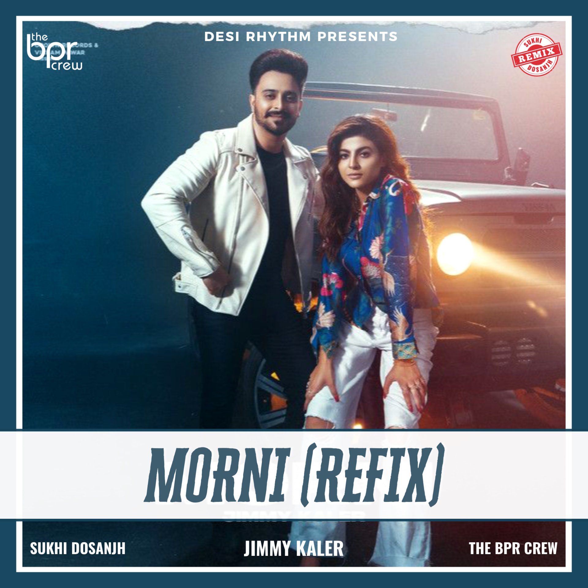 Morni (Refix) — Sukhi Dosanjh remix of Jimmy Kaler & Gurlez Akhtar, cover artwork