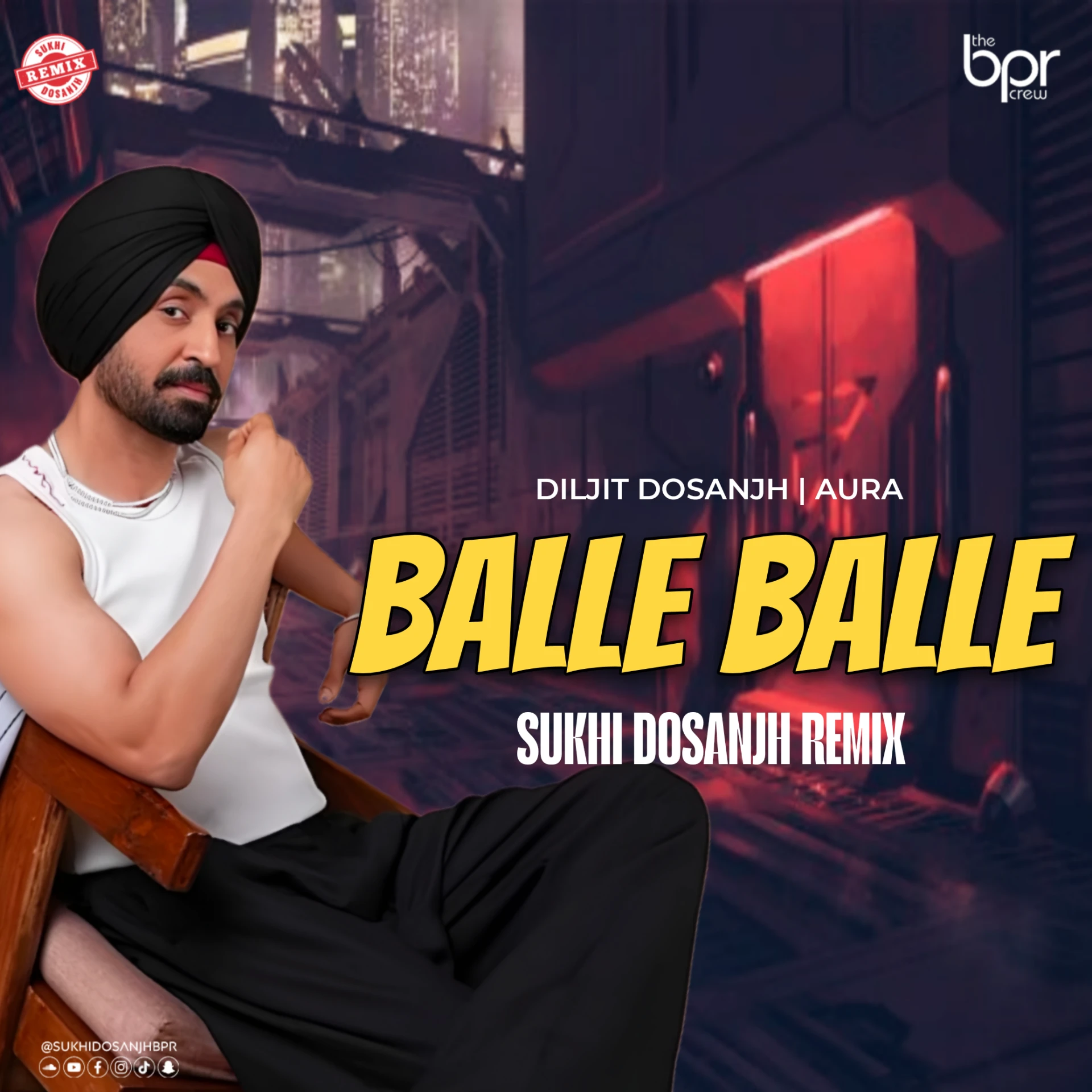 Balle Balle (Remix) — Sukhi Dosanjh remix of Diljit Dosanjh | Aura, cover artwork
