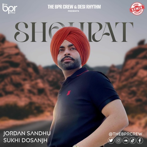 Shohrat (The Remix) — Sukhi Dosanjh remix of Jordan Sandhu, cover artwork