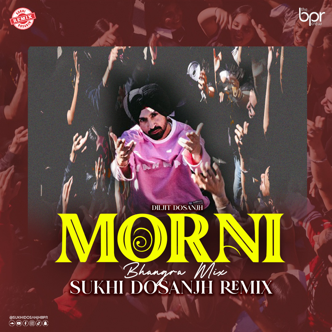 Morni (Bhangra Mix) — Sukhi Dosanjh remix of Diljit Dosanjh, cover artwork