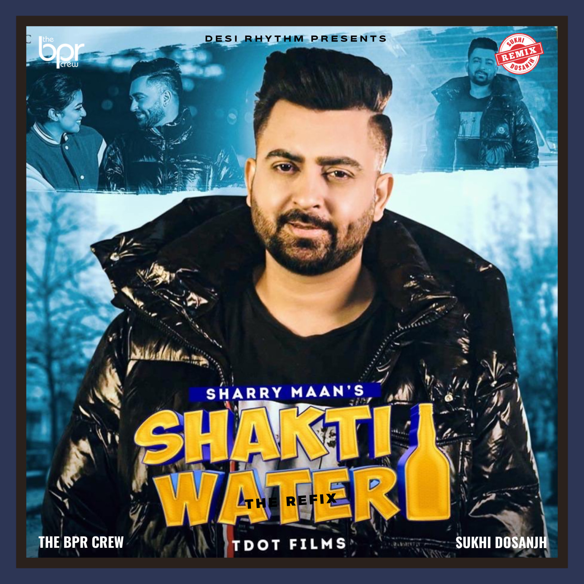 Shakti Water (The Refix) — Sukhi Dosanjh remix of Sharry Maan, cover artwork