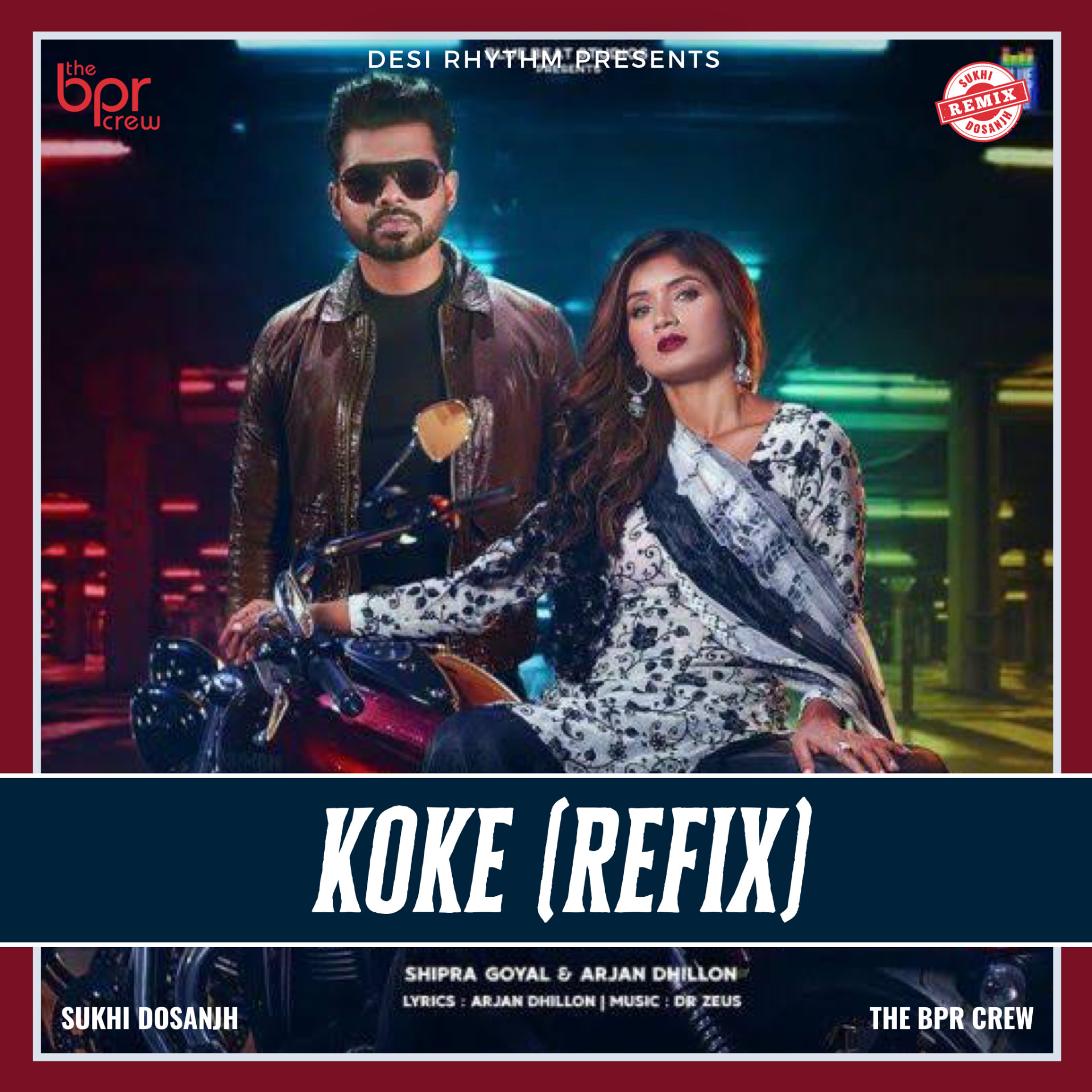 Koke (Refix) — Sukhi Dosanjh remix of Shipra Goyal & Arjan Dhillon, cover artwork