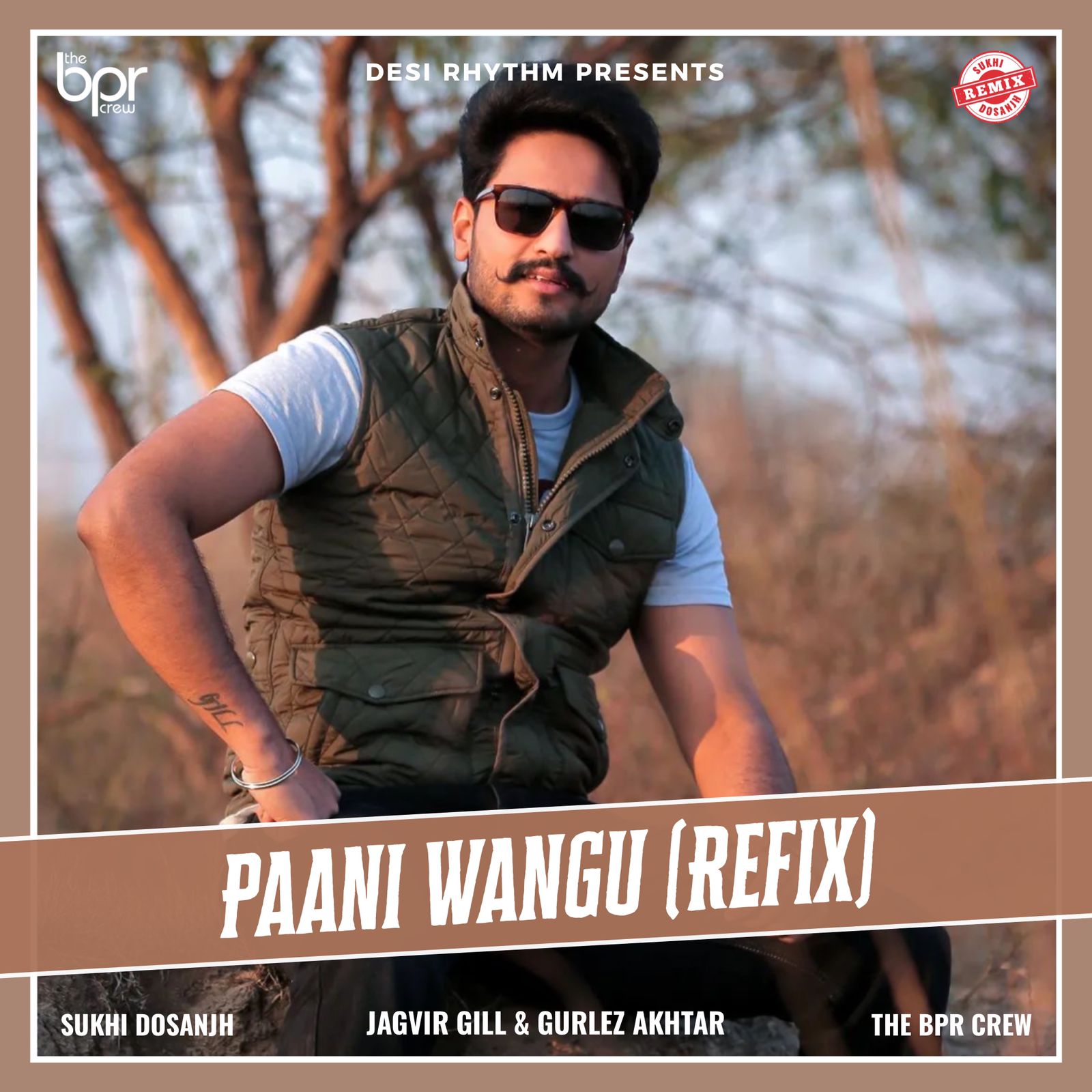 Paani Wangu (Refix) — Sukhi Dosanjh remix of Jagvir Gill & Gurlez Akhtar, cover artwork