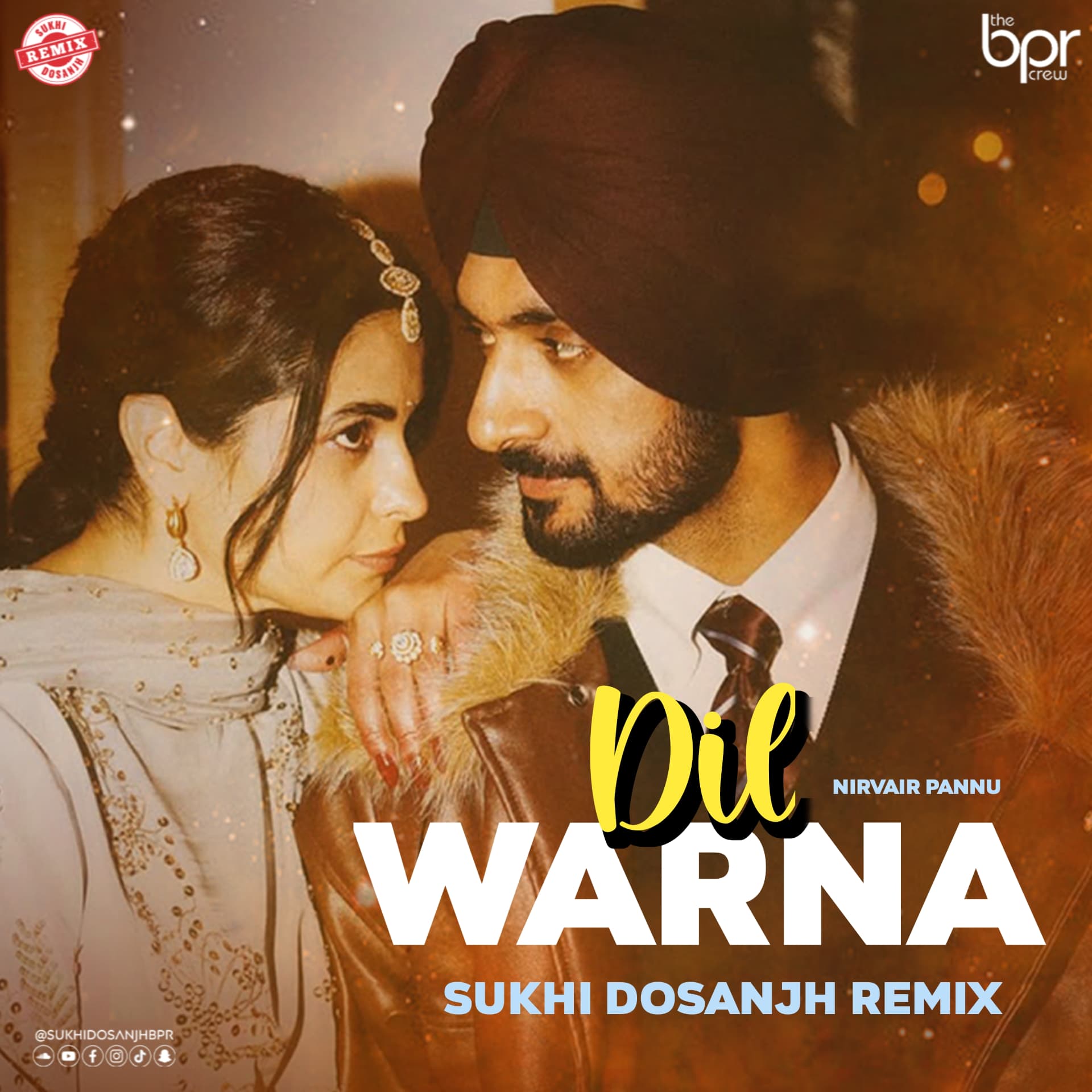 Dil Warna (Remix) — Sukhi Dosanjh remix of Nirvair Pannu, cover artwork