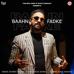 Baahn Fadke (Remix) — Sukhi Dosanjh remix of Dilpreet Dhillon & Gurlez Akhtar, cover artwork