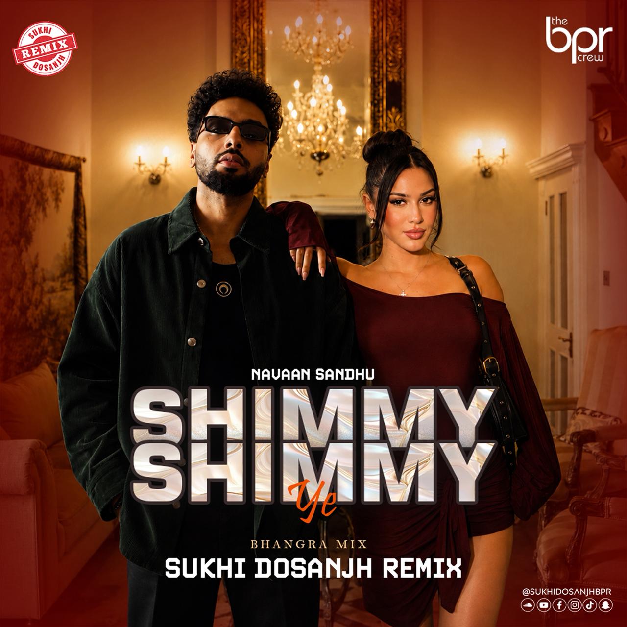 Shimmy Shimmy (Bhangra Mix) — Sukhi Dosanjh remix of Navaan Sandhu, cover artwork