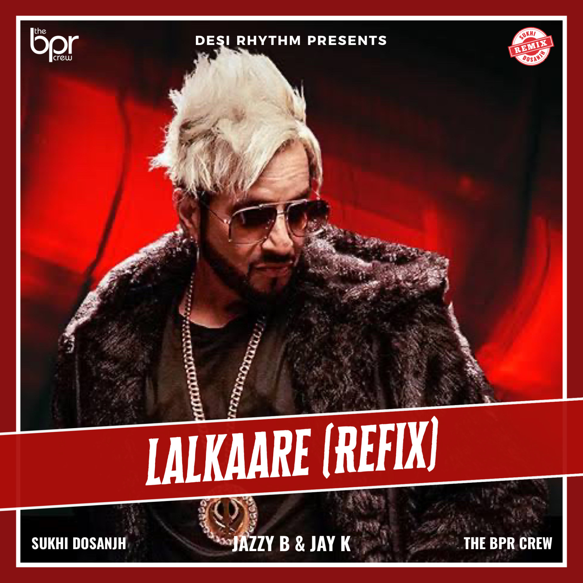 Lalkaare (The Remix) — Sukhi Dosanjh remix of Jazzy B, cover artwork